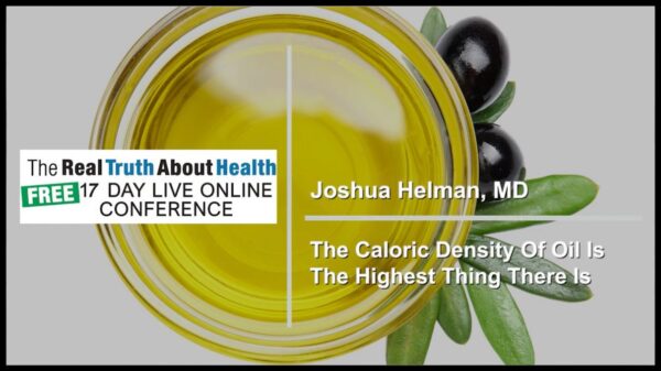 The Caloric Density Of Oil Is The Highest Thing There Is